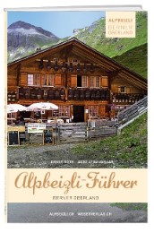 Alpbeizli-Führer: Berner Oberland