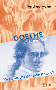 Goethe in Schwaben
