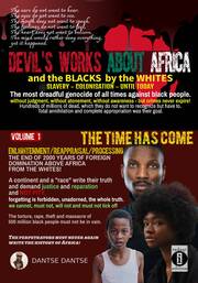 Devil's works about Africa and the 'blacks' by the whites - slavery, colonialism