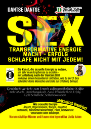 SEX-Transformative Energie-Macht-Erfolg: Schlafe nicht mit jedem! - Geschlechtsv