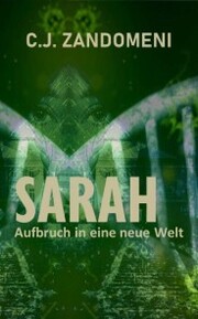 SARAH: Aufbruch in eine neue Welt