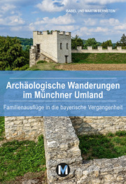 Archäologische Wanderungen im Münchner Umland - Cover