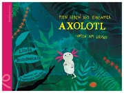 Mein Leben als einsamer Axolotl - unten am Grund - Cover