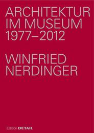 Architektur im Museum 1977-2012