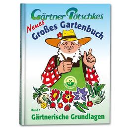 Gärtner Pötschkes Neues Großes Gartenbuch 1