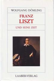 Franz Liszt und seine Zeit
