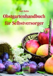 Obstgartenhandbuch für Selbstversorger