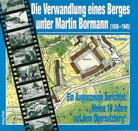 Die Verwandlung eines Berges unter Martin Bormann