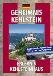 Geheimnis Kehlstein. Erlebnis Kehlsteinhaus