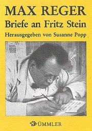Max Reger, Briefe an Fritz Stein