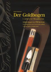 Der Goldbogen 1/L'or des archets/The golden bow