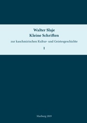 Kleine Schriften zur kaschmirischen Kultur- und Geistesgeschichte. Band 1