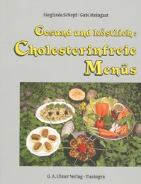 Gesund und köstlich: Cholesterinfreie Menüs