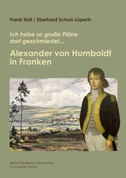 Alexander von Humboldt in Franken - Cover