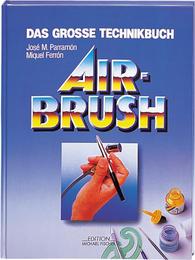 Das große Technikbuch Airbrush