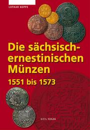 Die sächsisch-ernestinischen Münzen 1551-1573