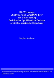 Die Werkzeuge 'CoDyLa' und 'QuaDiPF-Eye' zur Untersuchung funktionalen / prädikativen Denkens sowie ihre empirische Erprobung