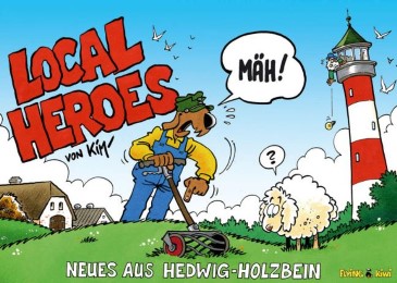 Local Heroes - Neues aus Hedwig-Holzbein