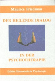 Der heilende Dialog in der Psychotherapie