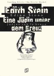 Edith Stein - Eine Jüdin unter dem Kreuz/Judino sub la kruco