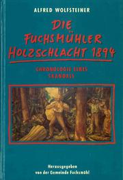 Die Fuchsmühler Holzschlacht 1894
