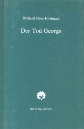 Richard-Beer-Hofmann-Werkausgabe / Der Tod Georgs - Cover