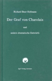 Richard-Beer-Hofmann-Werkausgabe / Der Graf von Charolais