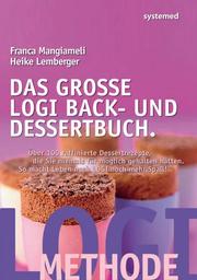 Das grosse LOGI Back- und Dessertbuch