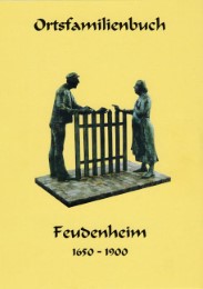 Ortsfamilienbuch Feudenheim 1650-1900