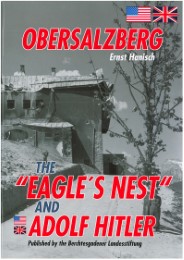 Obersalzberg, the Eagle's Nest and Adolf Hitler