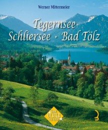 Tegernsee, Schliersee, Bad Tölz