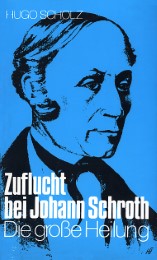 Zuflucht bei Johann Schroth