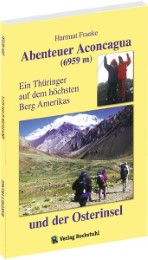 Abenteuer Aconcagua und der Osterinsel