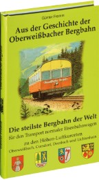 Aus der Geschichte der Oberweissbacher Bergbahn - Cover
