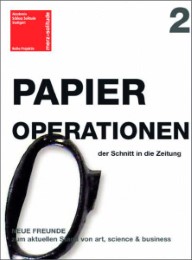 Papieroperationen - Der Schnitt in die Zeitung