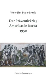 Der Präventivkrieg Amerikas in Korea 1950