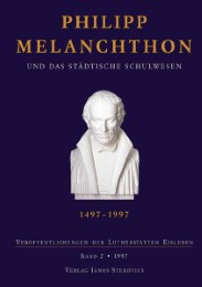 Philipp Melanchthon und das städtische Schulwesen - Cover