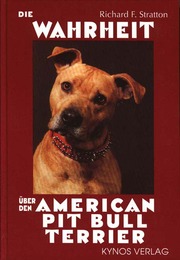 Die Wahrheit über den American Pit Bull Terrier