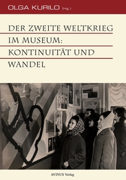 Der Zweite Weltkrieg im Museum: Kontinuität und Wandel
