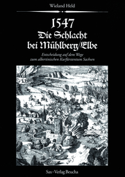 1547 - Die Schlacht bei Mühlberg/Elbe