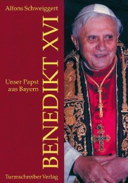 Unser Papst aus Bayern Benedikt XVI