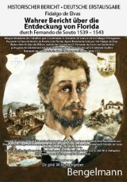 Wahrer Bericht über die Entdeckung von Florida durch Fernando de Souto 1539 - 1543. DEUTSCHE ERSTAUSGABE.