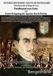 Ferdinand von Soto oder Erster Kriegszug der Spanier durch Florida. Bibliophile Geschenkausgabe mit Reproduktionen ganzseitiger Kupferstiche aus dem 18. Jahrhundert.