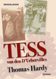 Tess von den d'Urbervilles. Eine frische, elegante und glanzvolle zeitgenössische Übersetzung aus der Feder der Hamburger Übersetzerin Barbara Scholz.