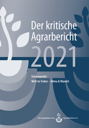 Landwirtschaft - Der kritische Agrarbericht 2021 - Cover