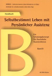 Handbuch Selbstbestimmt Leben mit Persönlicher Assistenz
