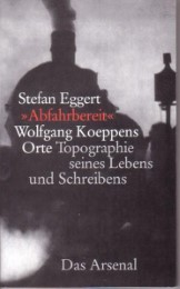 'Abfahrbereit' Wolfgang Koeppens Orte
