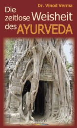 Die zeitlose Weisheit des Ayurveda