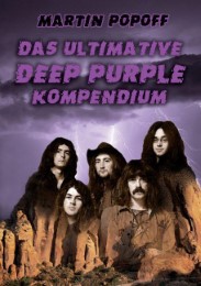 Das ultimative Deep Purple Kompendium