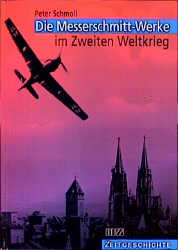Die Messerschmitt-Werke im Zweiten Weltkrieg - Cover